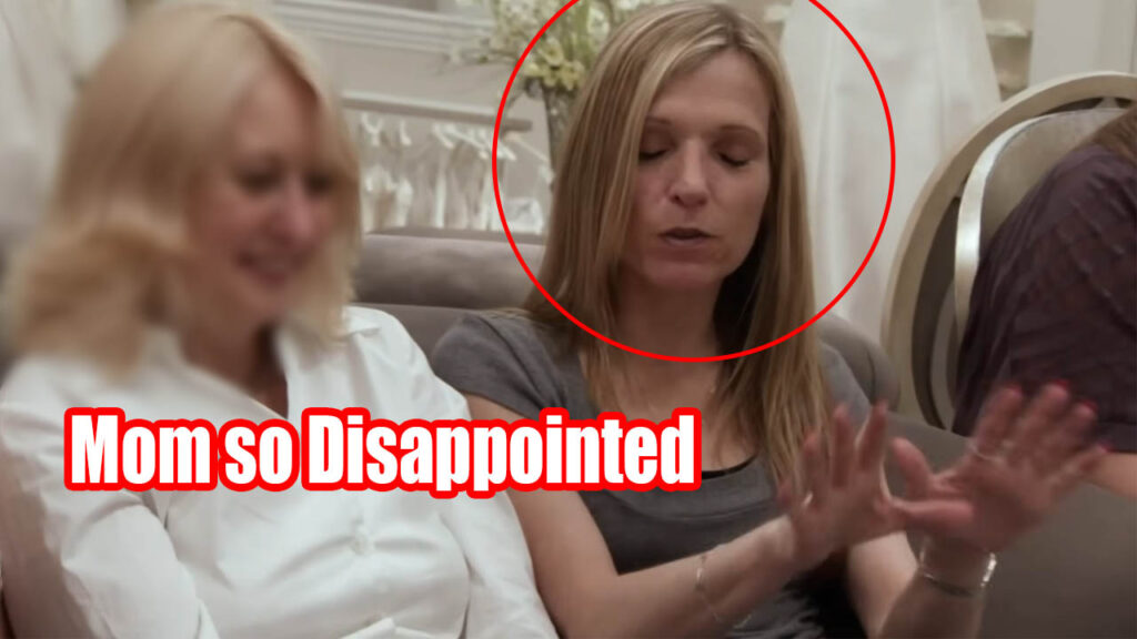 Tiffany's mother looking disappointed at Kleinfeld